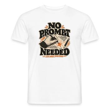 No Prompt Needed – Kreativität ohne KI - Männer T-Shirt - Weiß - Vorne - AI Model Male 178 dark (178cm)