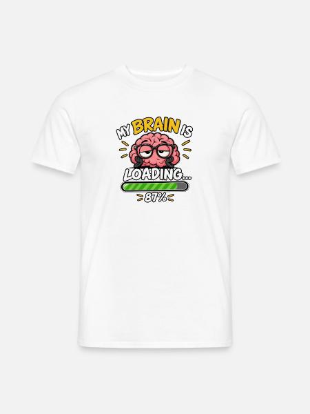 Mein Gehirn lädt zu 87%. - Männer T-Shirt - Weiß