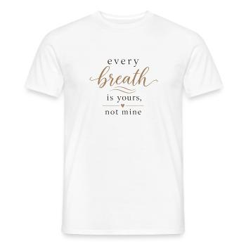 Jeder Atem gehört dir - Männer T-Shirt - Weiß - Vorne - AI Model Male 178 dark (178cm)