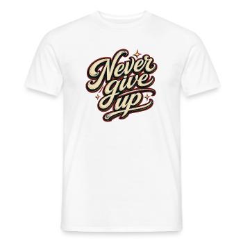 Never Give Up Gib Niemals Auf Motivation Vintage - Männer T-Shirt - Weiß - Vorne - AI Model Male 178 dark (178cm)