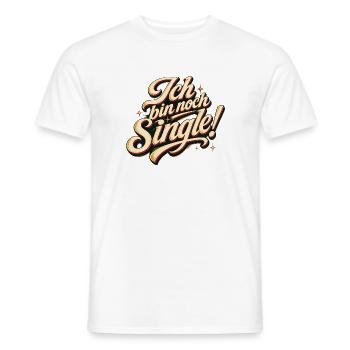 Ich Bin Noch Single Lustig Flirten Dating Spruch - Männer T-Shirt - Weiß - Vorne - AI Model Male 178 dark (178cm)