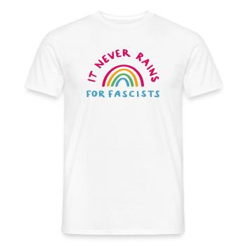 It never rains for Fascists - Männer T-Shirt - Weiß - Vorne - AI Model Male 178 dark (178cm)