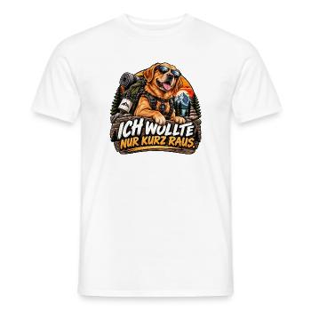 Nur kurz raus. - Männer T-Shirt - Weiß - Vorne - AI Model Male 178 dark (178cm)