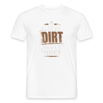  A Little Dirt Never Hurt Off Road Mudding Present - Männer T-Shirt - Weiß - Vorne - AI Model Male 178 dark (178cm)