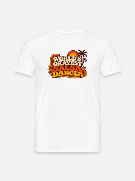 Worlds Okayest Salsa Dancer - Männer T-Shirt - Weiß