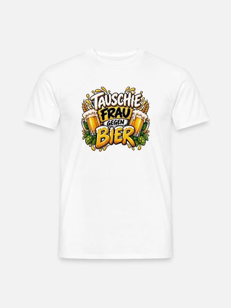 Tausche Frau Gegen Bier - Männer T-Shirt - Weiß