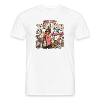 Ich schreie nicht, meine Mutter - Männer T-Shirt - Weiß - Vorne - AI Model Male 178 dark (178cm)