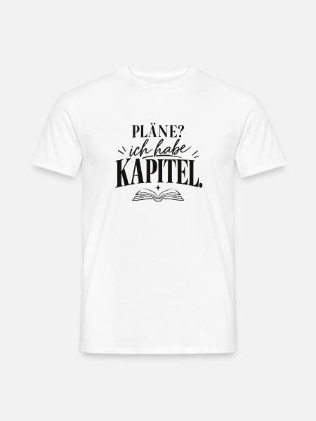 Pläne? Ich habe Kapitel. Geschenkidee Lesemaus - Männer T-Shirt - Weiß