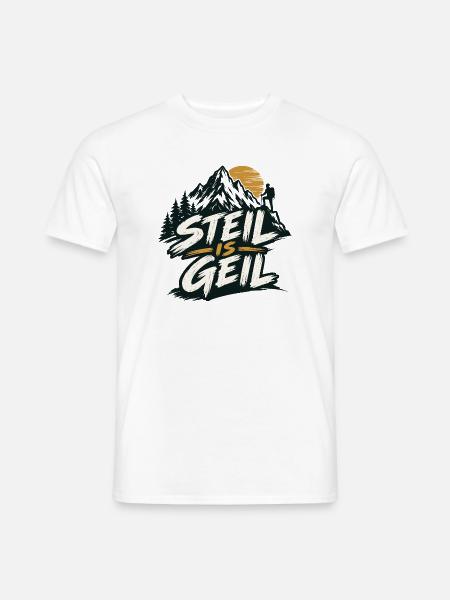 steil is geil - steil ist super - Männer T-Shirt - Weiß
