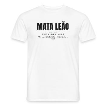 Mata Leão — Die Löwenjägerin | Echtes Jiu-Jitsu - Männer T-Shirt - Weiß - Vorne - AI Model Male 178 dark (178cm)