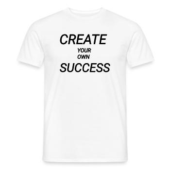 Schaffen Sie Ihren eigenen Erfolg - Männer T-Shirt - Weiß - Vorne - AI Model Male 178 dark (178cm)