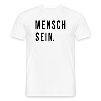 Mensch Sein - Männer T-Shirt - Weiß - Vorne - AI Model Male 178 dark (178cm)
