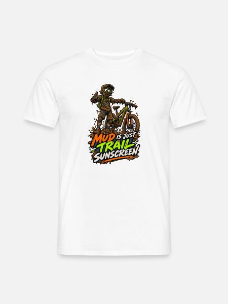 Schlamm ist Trail-Sonnencreme - Männer T-Shirt - Weiß