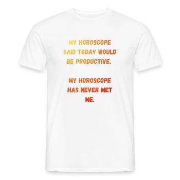 Produktives Horoskop Spruch - Männer T-Shirt - Weiß - Vorne - AI Model Male 178 dark (178cm)