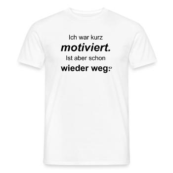 Ich war kurz motiviert – lustiger Spruch - Männer T-Shirt - Weiß - Vorne - AI Model Male 178 dark (178cm)