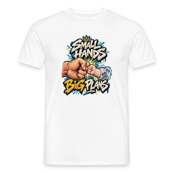 Kleine Hände Große Pläne - Männer T-Shirt - Weiß - Vorne - AI Model Male 178 dark (178cm)