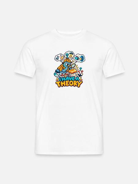 Ich habe eine Theorie - Männer T-Shirt - Weiß