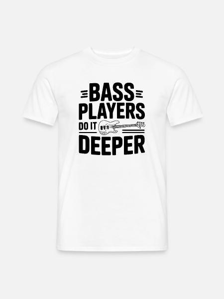 Bassisten machen es tiefer - Männer T-Shirt - Weiß
