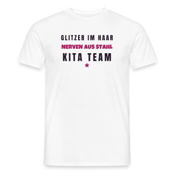 Glitzer im Haar Nerven aus Stahl Kita Team - Männer T-Shirt - Weiß - Vorne - AI Model Male 178 dark (178cm)