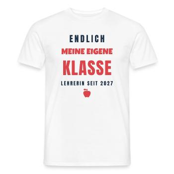 Endlich meine eigene Klasse Lehrerin 2027 - Männer T-Shirt - Weiß - Vorne - AI Model Male 178 dark (178cm)