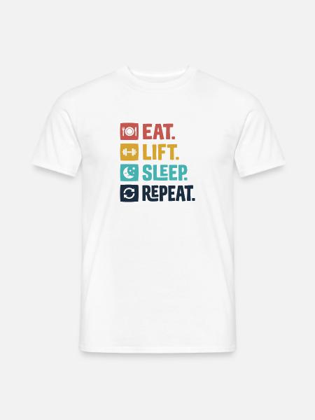 Essen, heben, schlafen, wiederholen - Männer T-Shirt - Weiß