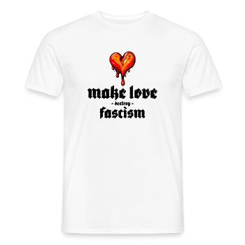 make love destroy fascism - Männer T-Shirt - Weiß - Vorne - AI Model Male 178 dark (178cm)