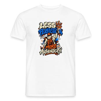 Weniger Perfektion, mehr Authentizität Graffiti - Männer T-Shirt - Weiß - Vorne - AI Model Male 178 dark (178cm)