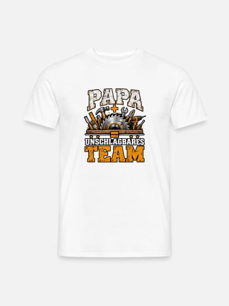 Papa + unschlagbares Team Handwerker - Männer T-Shirt - Weiß
