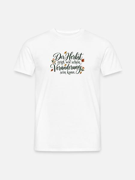 Herbst – Veränderung ist schön - Männer T-Shirt - Weiß