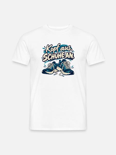 Laufspruch: Kopf aus, Schuhe an - Männer T-Shirt - Weiß