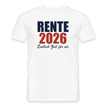 Rente 2026 – Endlich Zeit für nix - Männer T-Shirt - Weiß - Vorne - AI Model Male 178 dark (178cm)