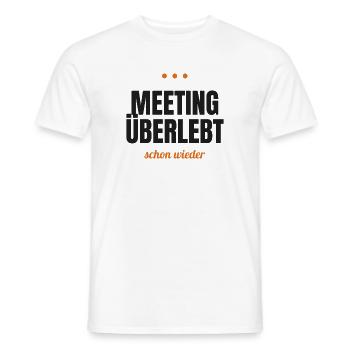 Meeting überlebt – schon wieder - Männer T-Shirt - Weiß - Vorne - AI Model Male 178 dark (178cm)