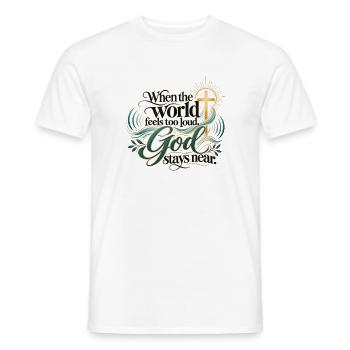 Wenn die Welt laut wird, Gott bleibt nah - Männer T-Shirt - Weiß - Vorne - AI Model Male 178 dark (178cm)
