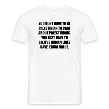 YOU DONT HAVE TO BE PALESTINIAN TO CARE ABOUT PALE - Männer T-Shirt - Weiß - Vorne - AI Model Male 178 dark (178cm)