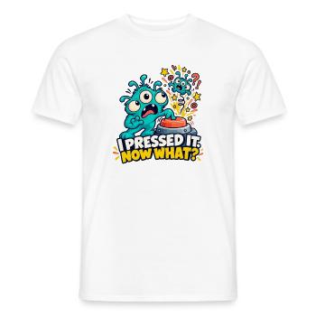 Ich habe ihn gedrückt. Und jetzt? - Männer T-Shirt - Weiß - Vorne - AI Model Male 178 dark (178cm)