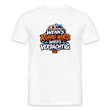 Wenn's ruhig wird, wird's verdächtig - Männer T-Shirt - Weiß - Vorne - AI Model Male 178 dark (178cm)