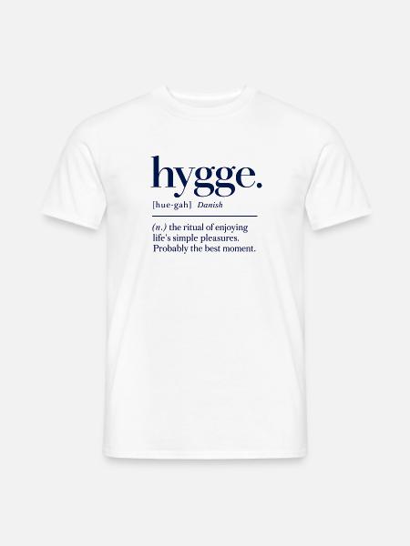 hygge - Definition - Dänemark - Denmark - Männer T-Shirt - Weiß