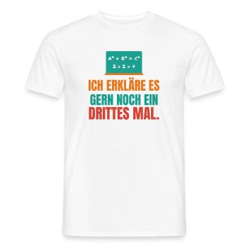Ich erkläre es gern noch ein drittes Mal – Lehrer - Männer T-Shirt - Weiß - Vorne - AI Model Male 178 dark (178cm)