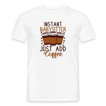 Tagesmutter Instant Just Add Coffee Nanny - Männer T-Shirt - Weiß - Vorne - AI Model Male 178 dark (178cm)