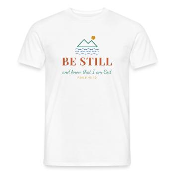 Be Still And Know That I Am God – Psalm 46:10 - Männer T-Shirt - Weiß - Vorne - AI Model Male 178 dark (178cm)