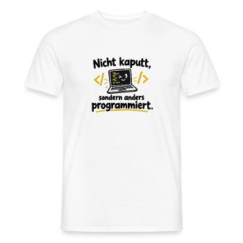 Nicht kaputt, anders programmiert - Männer T-Shirt - Weiß - Vorne - AI Model Male 178 dark (178cm)