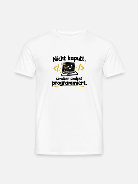 Nicht kaputt, anders programmiert - Männer T-Shirt - Weiß