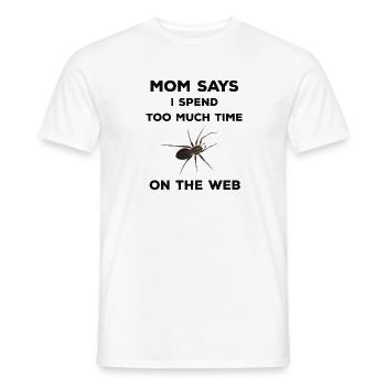 Mom says I spend too much time on the web - Spinne - Männer T-Shirt - Weiß - Vorne - AI Model Male 178 dark (178cm)