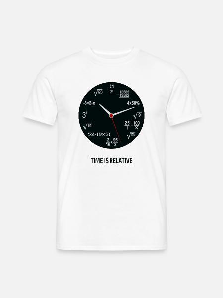 Time Is Relative – Mathe Nerd Uhr - Männer T-Shirt - Weiß