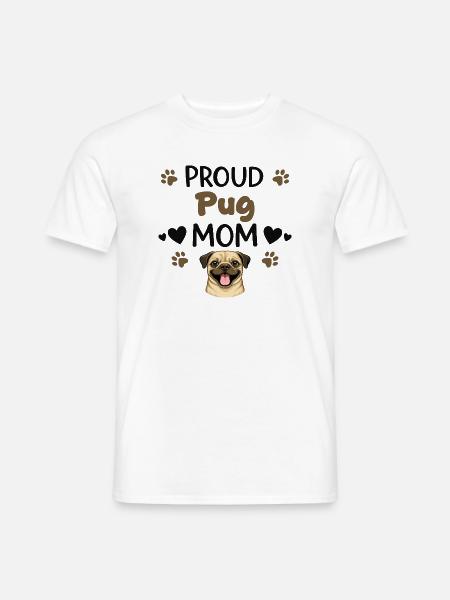 Stolze Puggy Mutter, Mops - Männer T-Shirt - Weiß