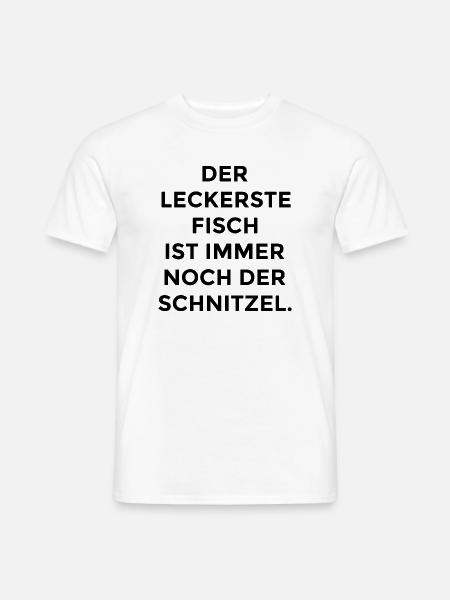 Schnitzel Spruch - Männer T-Shirt - Weiß