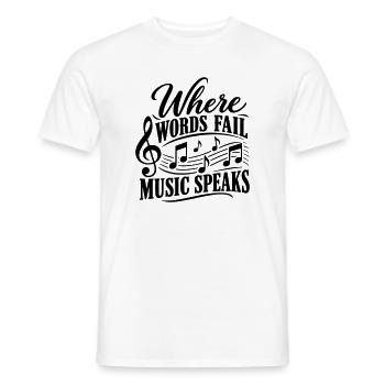 Where Words Fail Music Speaks | Noten - Männer T-Shirt - Weiß - Vorne - AI Model Male 178 dark (178cm)