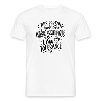 This Person Runs on High Caffeine & Low Tolerance - Männer T-Shirt - Weiß - Vorne - AI Model Male 178 dark (178cm)