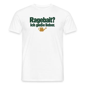 Ragebait? Ich gieße lieber. Pflanzenhumor - Männer T-Shirt - Weiß - Vorne - AI Model Male 178 dark (178cm)