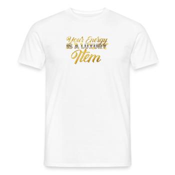 Your Energy Is A Luxury Item Design - Men's T-Shirt - white - Front - AI Model Male 178 dark (178cm)